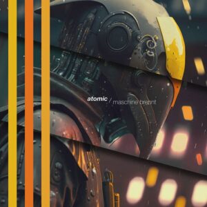 Maschine Brennt – Atomic Trilogy (2023)