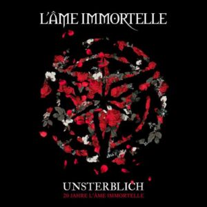 L’Âme Immortelle – Unsterblich : 20 Jahre L’Âme Immortelle [Limited Edition] (2016)