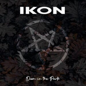 Ikon – Down In The Park (2020)