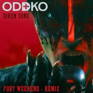 Oddko – Siren Song (Fury Weekend Remix) (2023)