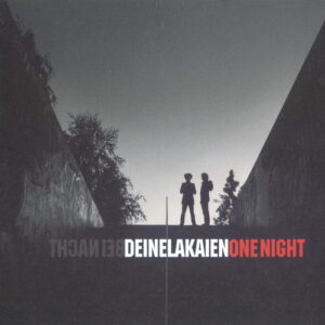 Deine Lakaien – One Night / Bei Nacht (Maxi-Single) (2011)