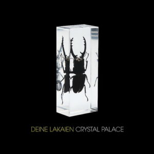 Deine Lakaien – Crystal Palace (Special Edition) (2014)