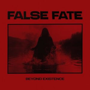 False Fate – BEYOND EXISTENCE (Single) (2023)