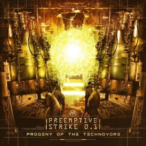 PreEmptive Strike 0.1 – Progeny of the Technovore (2019)