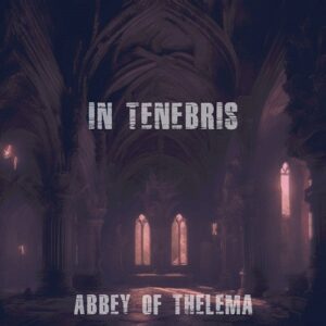 In Tenebris – Abbey Of Thelema (EP) (2023)