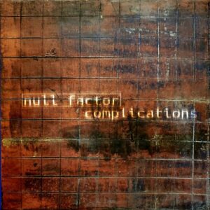 Null Factor – Complications (2023)