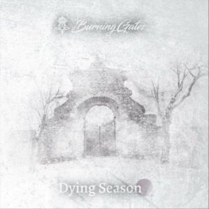 Burning Gates – Dying Season (2023)