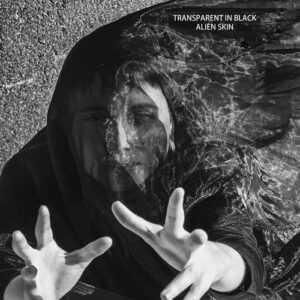 Alien Skin – Transparent in Black (EP) (2023)