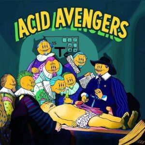 ProOne79 / Fear​-​E – Acid Avengers 026 (2023)
