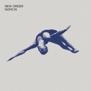 New Order – NOMC15 (2017)