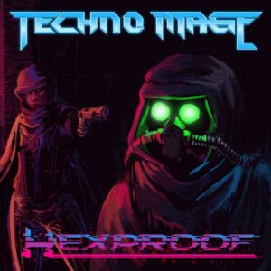 Techno Mage – Hexproof (2023)