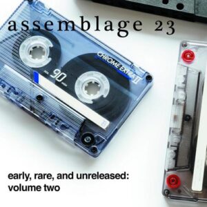 Assemblage 23 – Early, Rare, And Unreleased – Volume Two (2009)