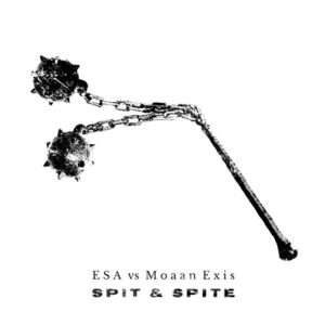 ESA vs Moaan Exis – Spit & Spite (Single) (2023)