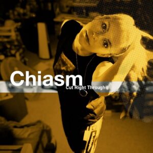 Chiasm – Cut Right Through (EP) (2023)