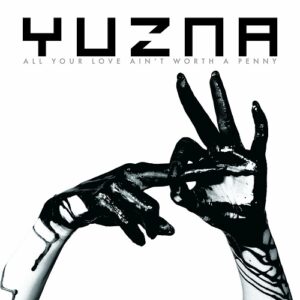 Yuzna – All Your Love Ain’t Worth A Penny (2023)