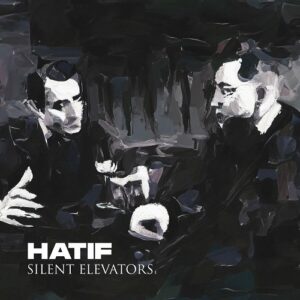 Hatif – Silent Elevators (2023)