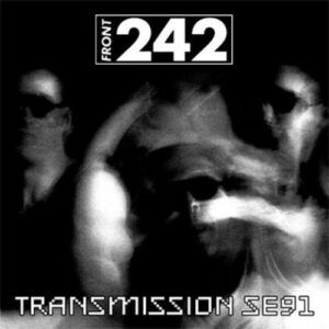 Front 242 – Transmission SE91 (2013)