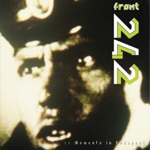 Front 242 – Moments in Budapest (2017)