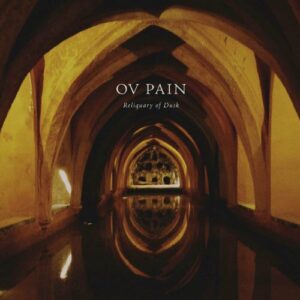Ov Pain – Reliquary Of Dusk (2023)