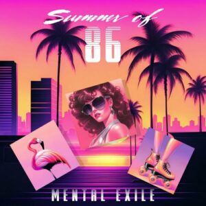 Mental Exile – Summer Of 86 (2023)