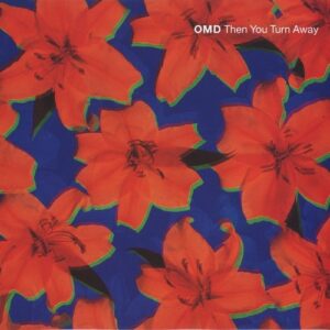 Orchestral Manoeuvres In The Dark – Then You Turn Away (Single) (1991)