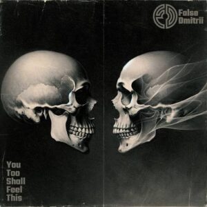 False Dmitrii – You Too Shall Feel This (EP) (2023)