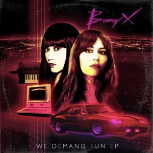 Bunny X – We Demand Fun – EP (2019)