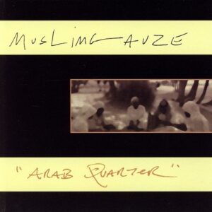Muslimgauze – Arab Quarter (2CD) (1996)