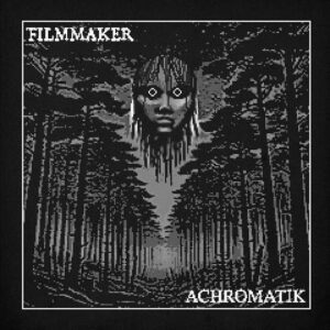 Filmmaker – ACHROMATIK (2023)