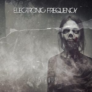 Electronic Frequency – Destrudo (2023)
