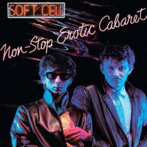 Soft Cell – Non-Stop Erotic Cabaret (Limited Deluxe Edition) (6CD) (2023)