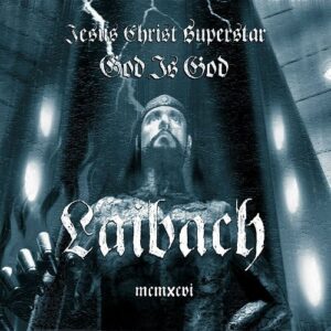 Laibach – Jesus Christ Superstar / God Is God (EP) (2023)