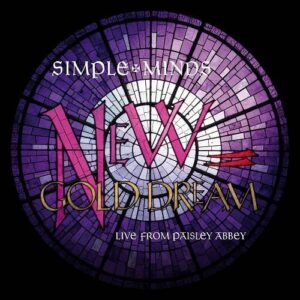 Simple Minds – New Gold Dream – Live From Paisley Abbey (2023)