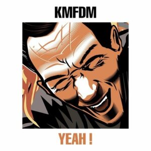 KMFDM – Yeah! (EP) (2017)