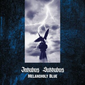 Inkubus Sukkubus – Melancholy Blue (EP) (2023)