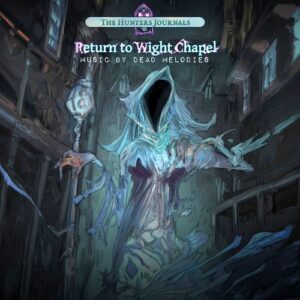 Dead Melodies – Return to Wight Chapel (Official Game Soundtrack) (2024)