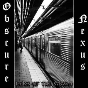 Obscure Nexus – Tales of the Subway (2023)