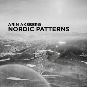 Arin Aksberg – Nordic Patterns (2024)