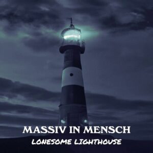 Massiv In Mensch – Lonesome Lighthouse (EP) (2024)