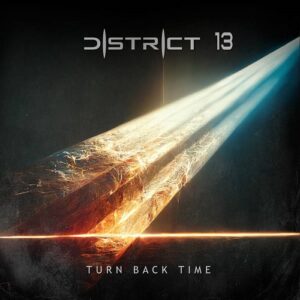 District 13 – Turn Back Time (Single) (2024)