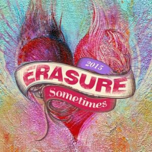 Erasure – Sometimes 2015 (2015)
