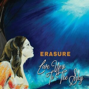 Erasure – Love You To The Sky (Single) (2017)