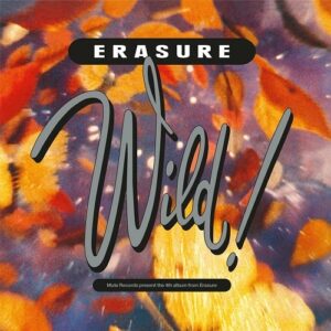 Erasure – Wild! (Expanded Edition) (2019)