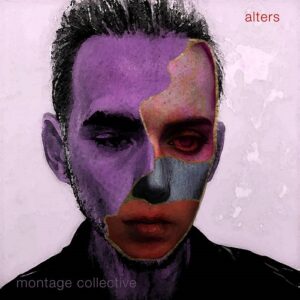 Montage Collective – Alters (2023)