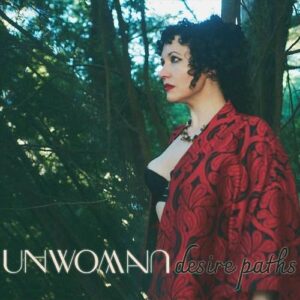 Unwoman – Desire Paths (2023)