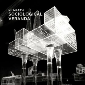 Kilmarth – Sociological Veranda (2024)