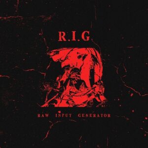 R.I.G – Raw Input Generator (2023)