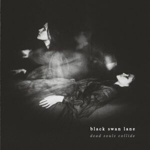 Black Swan Lane – Dead Souls Collide (2023)