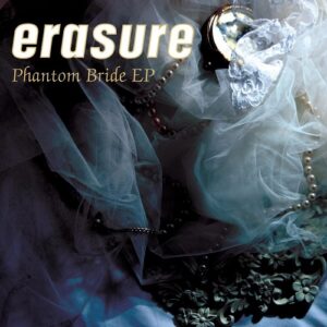 Erasure – Phantom Bride EP (2009)