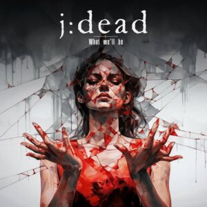 j:dead – What We’ll Be (Single) (2024)
